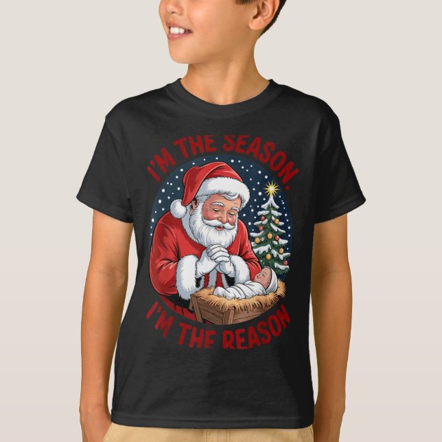 Kneeling Santa Baby Jesus Christmas I'm Season Rea T-Shirt (Front)