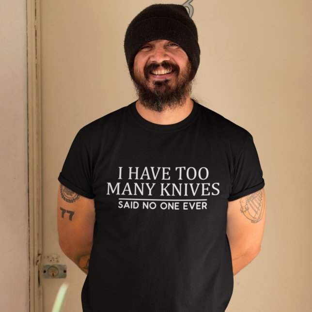 Knife Collecting I have too many knives Seeking T-Shirt (Creator Uploaded)