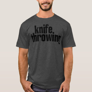 Knife Throwing T-Shirt