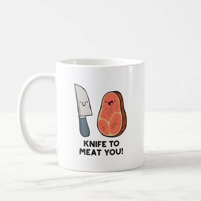 Knife To Meat You Steak Pun Mug (Left)