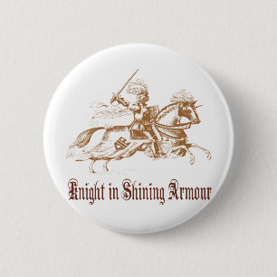 knight in shining armour 6 cm round badge
