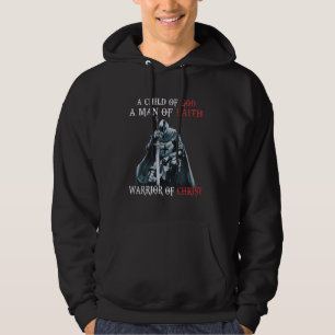 Knight Templar I Am A Man Of Faith A Warrior Of Ch Hoodie