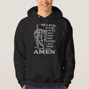 Knight Templar Kneeling Devil Saw Me With My Head  Hoodie