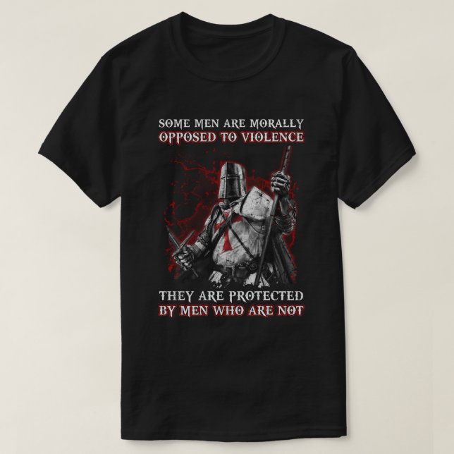 Knight Templar Men Opposed To Violence They Are Pr T-Shirt (Design Front)