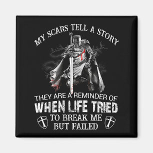 Knight Templar Warrior Christians My Scars Tell A  Magnet