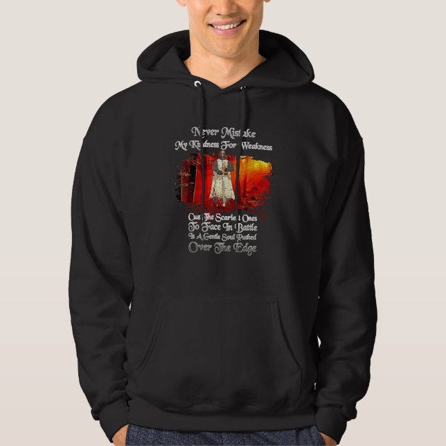 Knights Templar Never Mistake My Kindness For Weak Hoodie (Front)