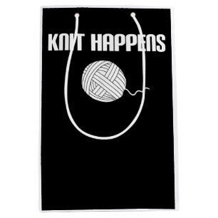 Knit Happens - Knitting Knitter Crocheting Crochet Medium Gift Bag