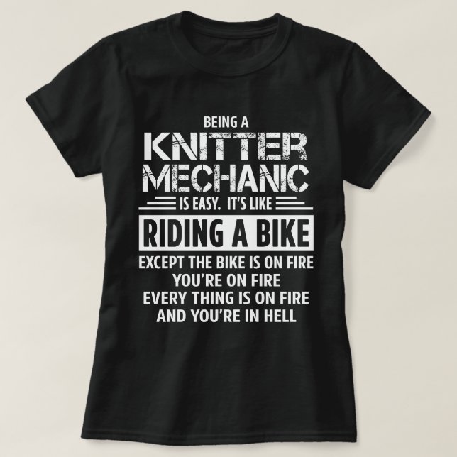 Knitter Mechanic T-Shirt (Design Front)