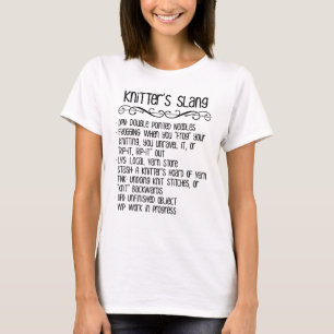 Knitter's Slang Funny Knitting T-Shirt