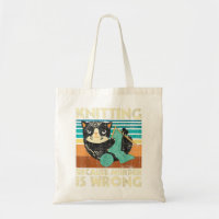 Knitting Because Murder Is Wrong - Knitter Crochet