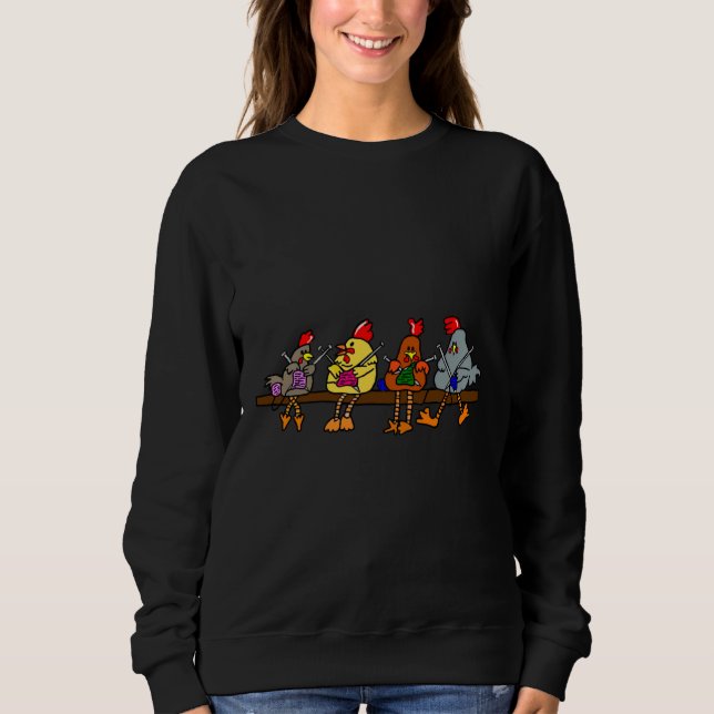Knitting Chickens   Sweatshirt (Front)
