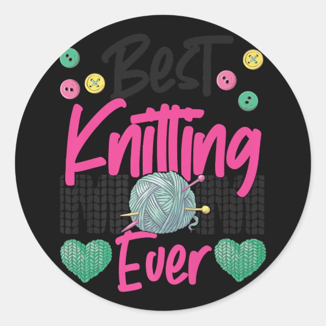 Knitting Crocheting Knit Happens Knitter  Classic Round Sticker (Front)