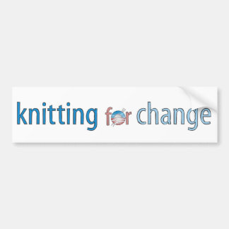 Knitting for Change, bumper sticker