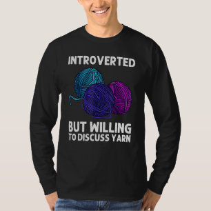 Knitting For Men Women Crochet Yarn Thread _4 T-Shirt