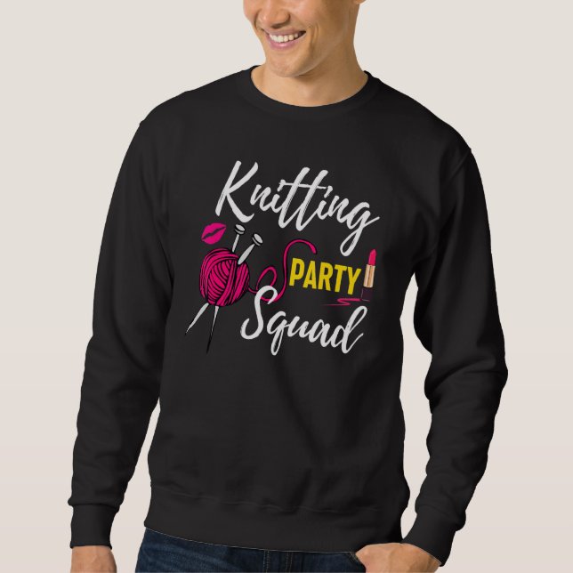Knitting For Women Party Squad Hand Knitting Croch Sweatshirt (Front)