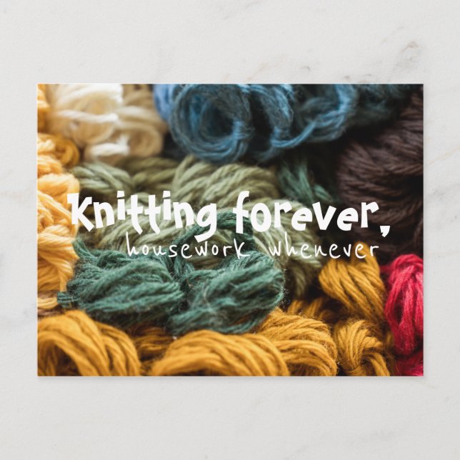 Knitting Forever Housework Whenever/ Colourful Postcard (Front)