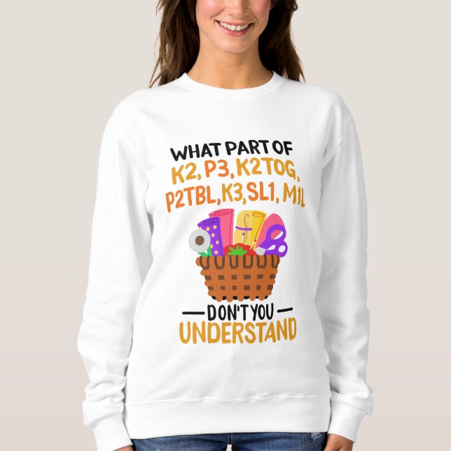 Knitting Funny Knitting Quotes Sweatshirt (Front)