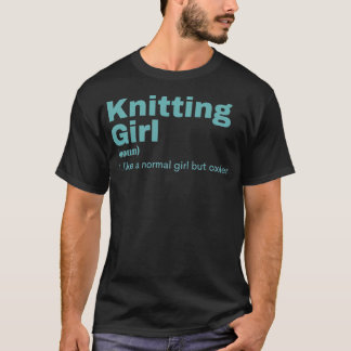 Knitting Girl - Knitting T-Shirt