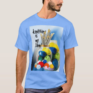 Knitting is my Jam  T-Shirt