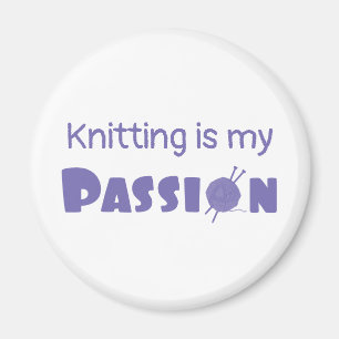 Knitting is my passion magnet