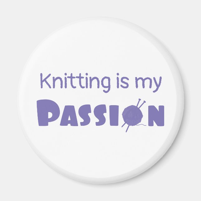Knitting is my passion magnet (Front)