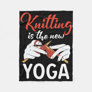 Knitting Is The New Yoga Crocheting Yarn Knitter  Fleece Blanket