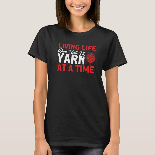 Knitting Knitter Ball Of Yarn   T-Shirt (Front)