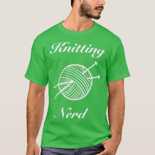 Knitting Nerd  T-Shirt