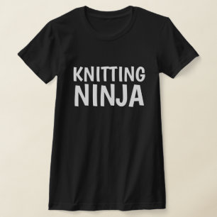 KNITTING NINJA T-SHIRT