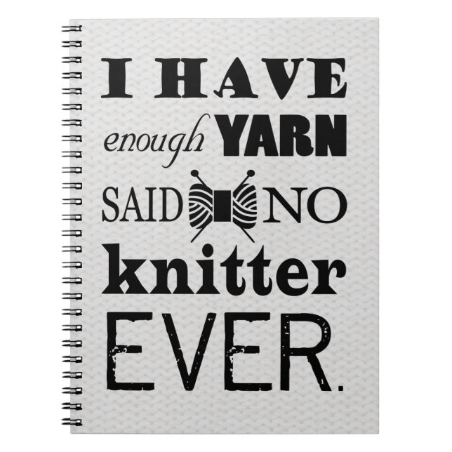 Knitting Not Enough Yarn Crafts Ideas Notebook (Front)