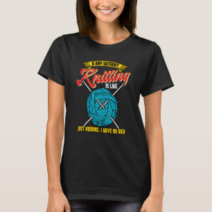 Knitting Quote Love Crocheting Saying T-Shirt