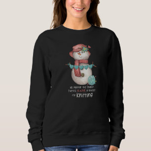 Knitting Snowman Winter Season Cute Hobby   Sweatshirt