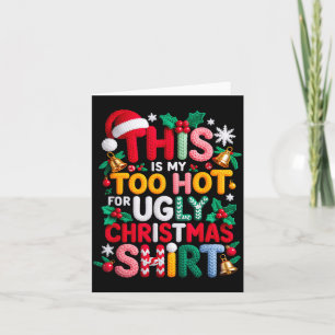 Knitting This Is My It's Too Hot For Ugly Christma Card