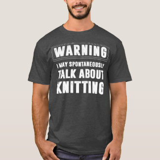 Knitting Yarn Crochet Knitter Crocheting  T-Shirt