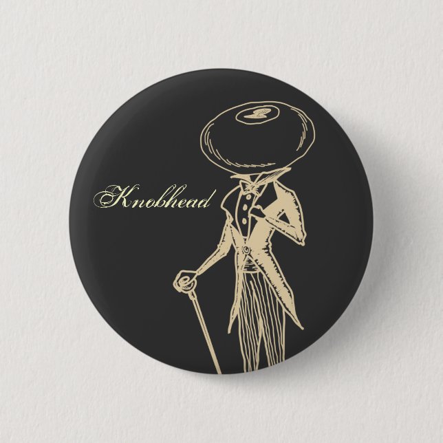 Knobhead 6 Cm Round Badge (Front)