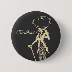 Knobhead 6 Cm Round Badge