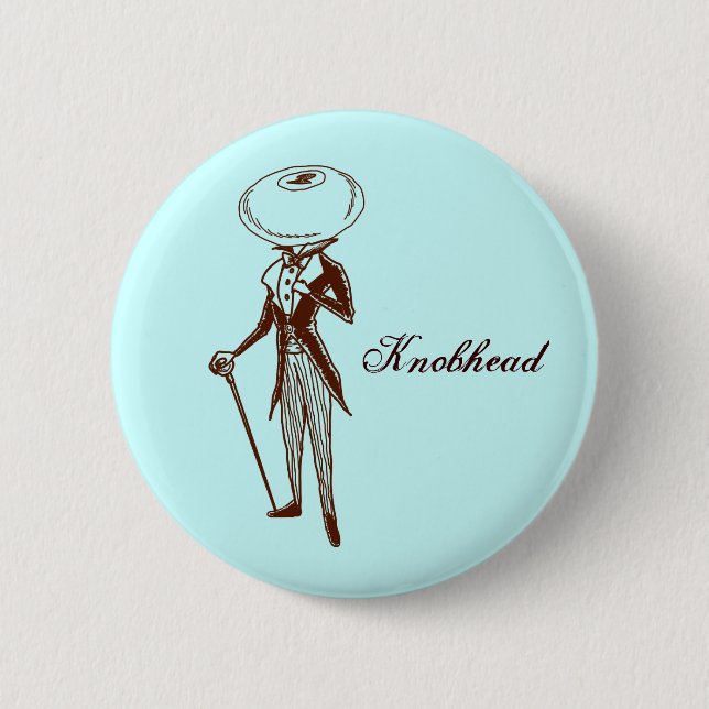 Knobhead 6 Cm Round Badge (Front)