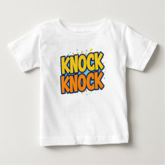 Knock knock  baby T-Shirt