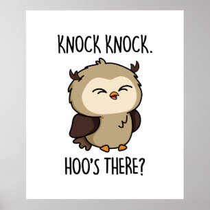 Knock Knock Hoos There Funny Owl Pun  Poster