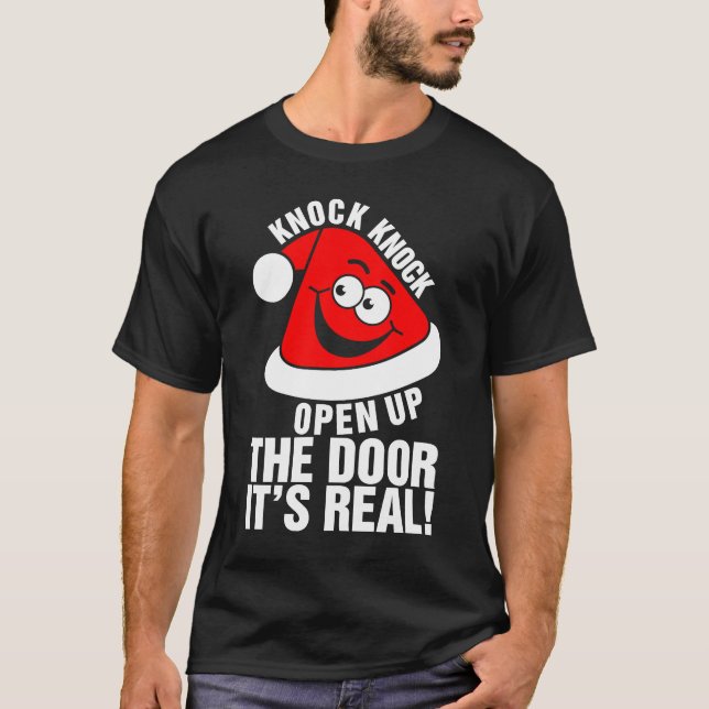 Knock Knock Open Up The Door Its Real Ugly Christm T-Shirt (Front)