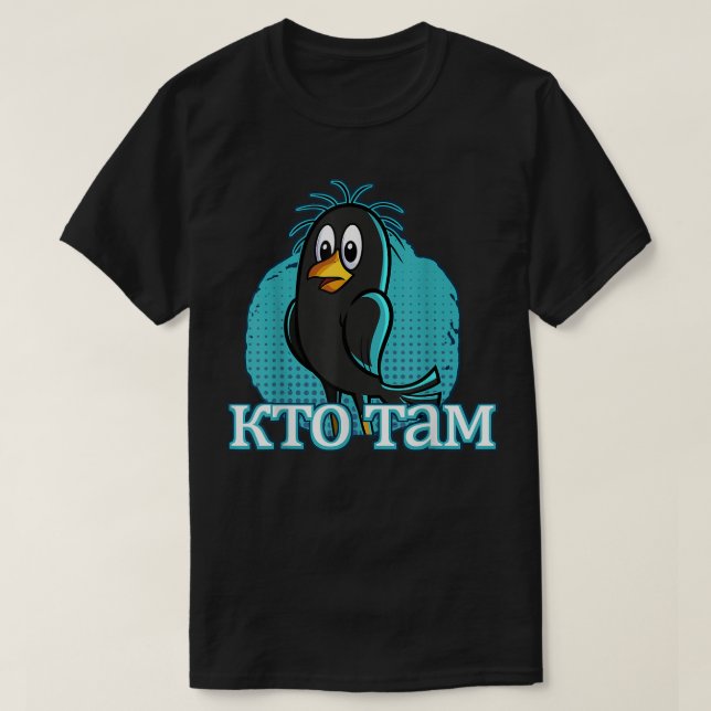 Knock Knock Who Is There Russian Cartoon Bird Cyri T-Shirt (Design Front)