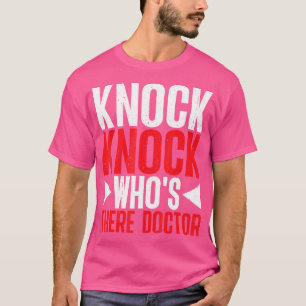 Knock Knock Who'S There Doctor -- T-Shirt