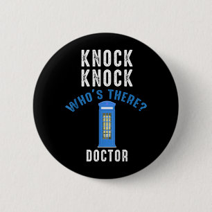 Knock Nnock Whos There_ Doctor Funny Knock Whos 6 Cm Round Badge
