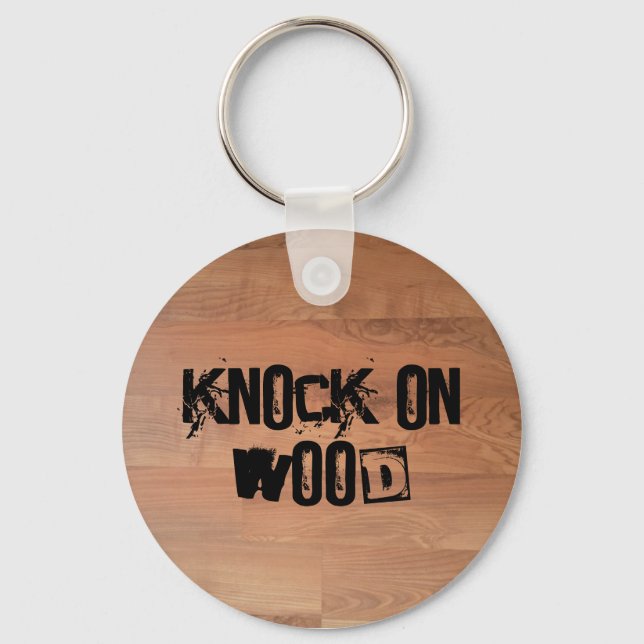 Knock on Wood Keychain (Front)