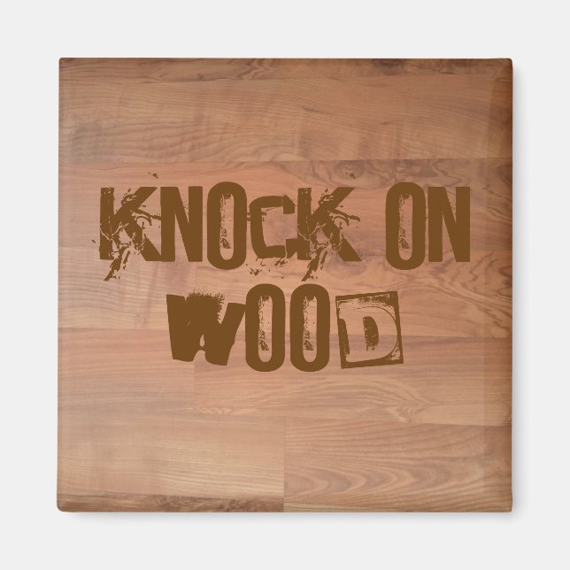 Knock on Wood Magnet (Front)