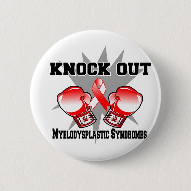Knock Out Myelodysplastic Syndromes 6 Cm Round Badge (Front)