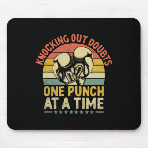 Knocking Out Doubts One Punch At A Time Boxer Spor Mouse Pad