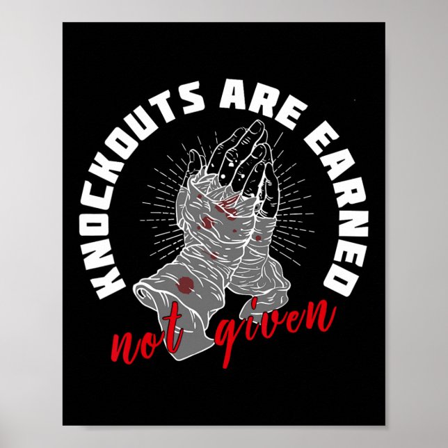 Knockouts Are Earned Not Given Boxing Fighter Moti Poster (Front)