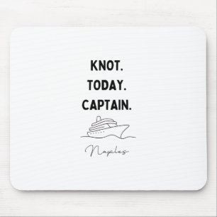 Knot Today Captain Cruise Outfit Naples Florida Mouse Pad