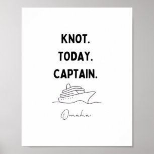 Knot Today Captain Cruise Outfit Omaha Nebraska  Poster